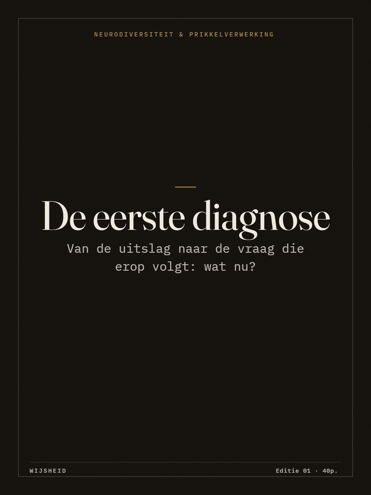 De eerste diagnose
