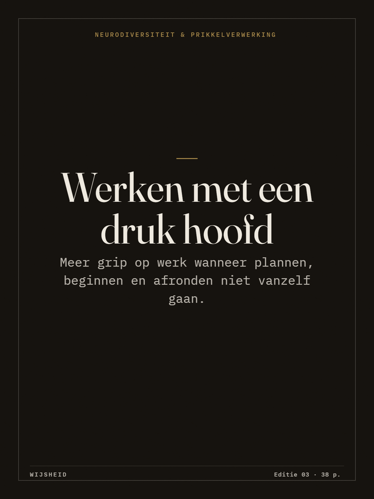Werken met een druk hoofd